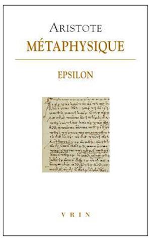 Aristote, Metaphysique Epsilon