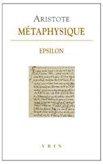 Aristote, Metaphysique Epsilon