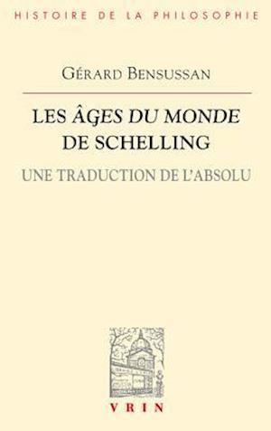 Les Ages Du Monde de Schelling