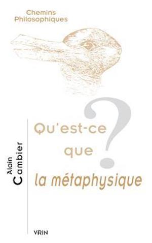 Qu'est-Ce Que La Metaphysique?