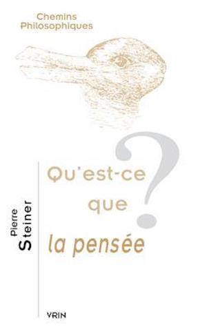 Qu'est-Ce Que La Pensee?