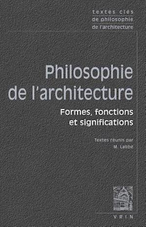 Textes Cles de Philosophie de L'Architecture