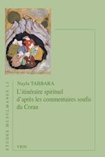 L'Itineraire Spirituel d'Apres Les Commentaires Soufis Du Coran