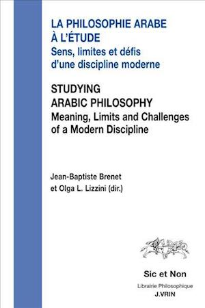 La Philosophie Arabe a l'Etude / Studying Arabic Philosophy