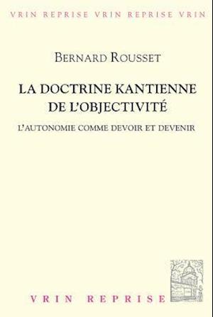 La Doctrine Kantienne de L'Objectivite