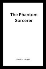 The Phantom Sorcerer