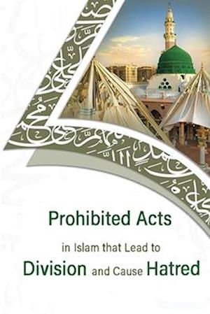 prohibited acts in Islam that lead  to division and cause hatred