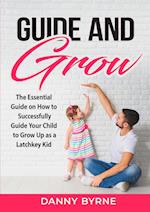 Guide and Grow