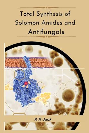 Total Synthesis Of Solomon Amides And Antifungals