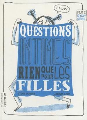 Questions Intimes, Rien Que Pour Les Filles