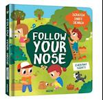 Follow Your Nose, Everyday Scents (A Scratch-and-Sniff Book)