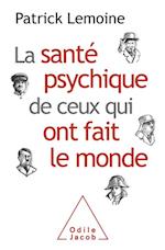 La Santé psychique de ceux qui ont fait le monde