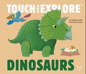 Touch and Explore: Dinosaurs