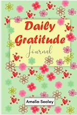 Daily Gratitude Book: Start Everyday with Gratitude, Good Days Start with Gratitude, Practice Gratitude and Mindfulness 