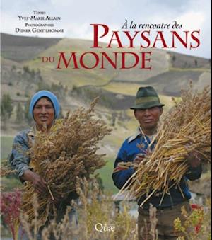 A la rencontre des paysans du monde