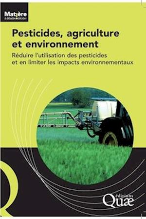 Pesticides, agriculture et environnement