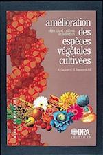 Amélioration des espèces végétales cultivées. Objectifs et critères de sélection