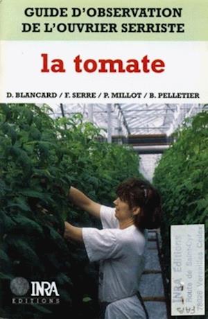 Guide d''observation de l''ouvrier serriste : la tomate