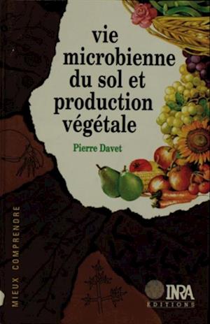 Vie microbienne du sol et production végétale