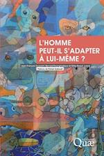 L'homme peut-il s'adapter à lui-même ?