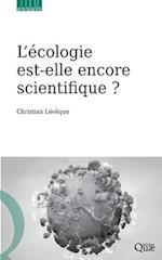 L'écologie est-elle encore scientifique ?