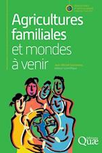 Agricultures familiales et mondes à venir