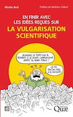 En finir avec les idées reçues sur la vulgarisation scientifique