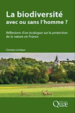 La biodiversité : avec ou sans l’homme ?