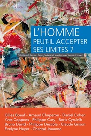 L''homme peut-il accepter ses limites ?