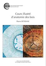 Cours illustré d''anatomie des bois