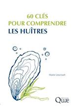 60 clés pour comprendre les huîtres