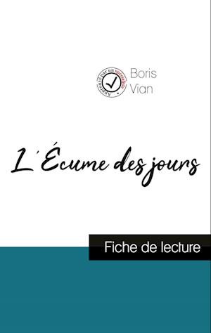 L'Écume des jours de Boris Vian (fiche de lecture et analyse complète de l'oeuvre)