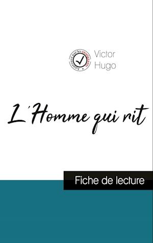 L'Homme qui rit de Victor Hugo (fiche de lecture et analyse complète de l'oeuvre)