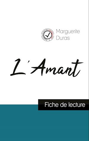 L'Amant de Marguerite Duras (fiche de lecture et analyse complète de l'oeuvre)