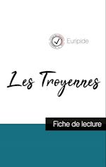 Les Troyennes de Euripide (fiche de lecture et analyse complète de l'oeuvre)