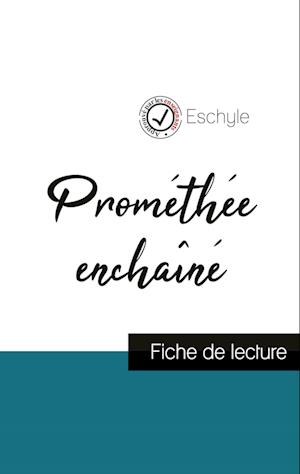 Prométhée enchaîné de Eschyle (fiche de lecture et analyse complète de l'oeuvre)