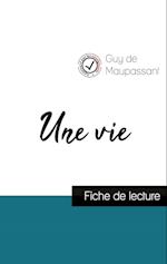 Une vie de Maupassant (fiche de lecture et analyse complète de l'oeuvre)