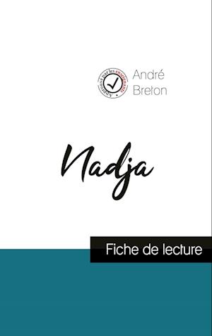 Nadja de André Breton (fiche de lecture et analyse complète de l'oeuvre)