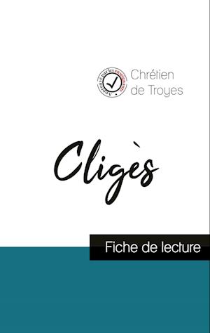 Cligès de Chrétien de Troyes (fiche de lecture et analyse complète de l'oeuvre)