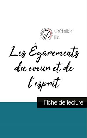 Les Égarements du coeur et de l'esprit de Crébillon fils (fiche de lecture et analyse complète de l'oeuvre)