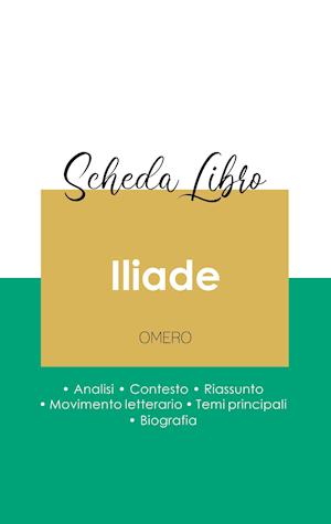 Scheda libro Iliade di Omero (analisi letteraria di riferimento e riassunto completo)