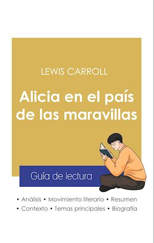 Guía de lectura Alicia en el país de las maravillas de Lewis Carroll (análisis literario de referencia y resumen completo)