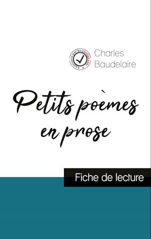 Petits poèmes en prose de Charles Baudelaire (fiche de lecture et analyse complète de l'oeuvre)