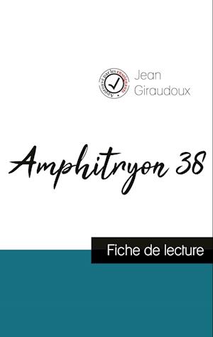 Amphitryon 38 de Jean Giraudoux (fiche de lecture et analyse complète de l'oeuvre)