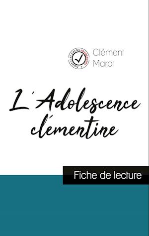 L'Adolescence clémentine de Clément Marot (fiche de lecture et analyse complète de l'oeuvre)