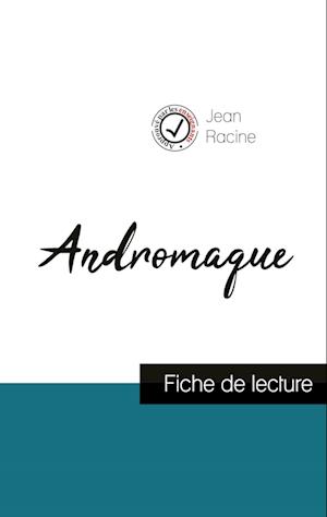 Andromaque de Jean Racine (fiche de lecture et analyse complète de l'oeuvre)