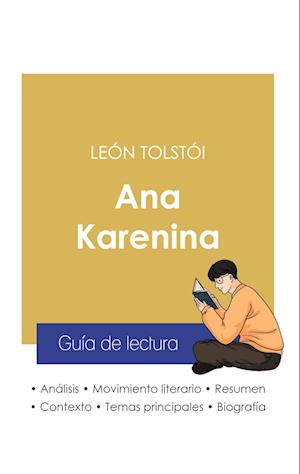 Guía de lectura Ana Karenina de León Tolstói (análisis literario de referencia y resumen completo)