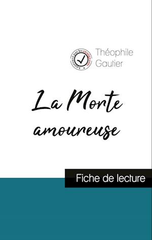 La Morte amoureuse de Théophile Gautier (fiche de lecture et analyse complète de l'oeuvre)