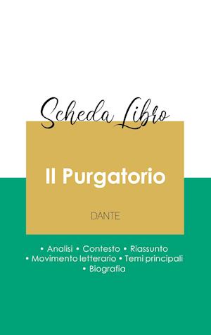 Scheda libro Il Purgatorio di Dante (analisi letteraria di riferimento e riassunto completo)