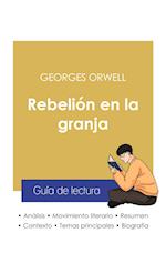 Guía de lectura Rebelión en la granja de Georges Orwell (análisis literario de referencia y resumen completo)